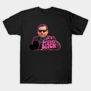 Michael Scott it's Britney b*tch meme T-Shirt